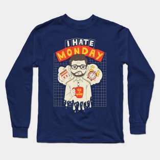 I Hate Monday Long Sleeve T-Shirt